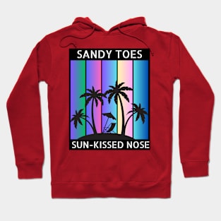 Summer Design " Sandy toes , Sun kissed Nose" Hoodie